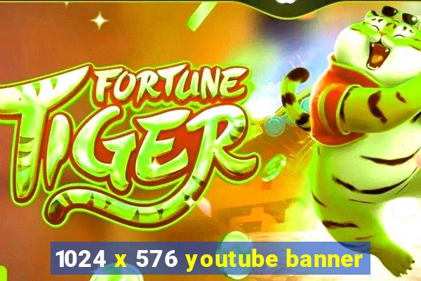 1024 x 576 youtube banner